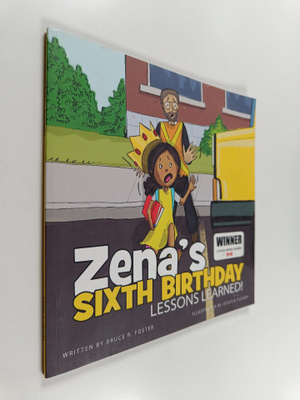 Bruce R. Foster : Zena's Sixth Birthday - Lessons Learned...