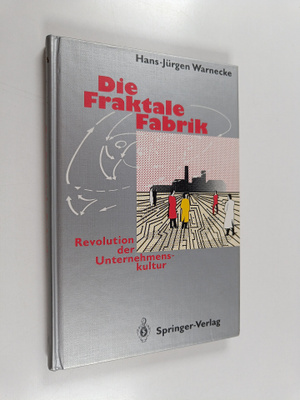 Hans-Jurgen Warnecke : Die Fraktale Fabrik : Revolution d...
