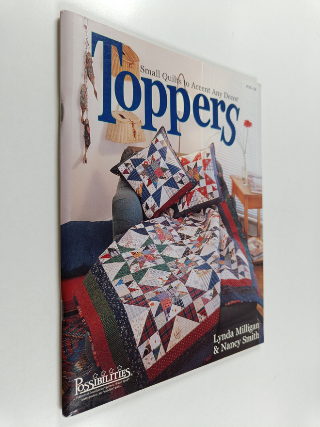 Lynda Milligan ym. : Toppers - Small Quilts to Accent Any...