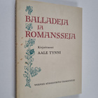 Aale Tynni : Balladeja ja romansseja - pikkukuva 1
