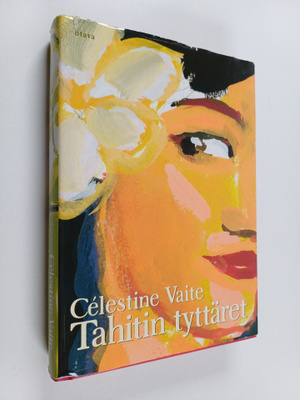 Celestine Hitiura Vaite : Tahitin tyttäret