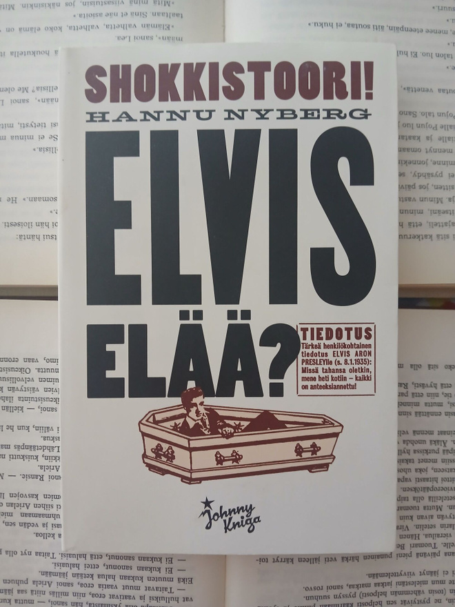 Hannu Nyberg - Elvis elää (nid.)