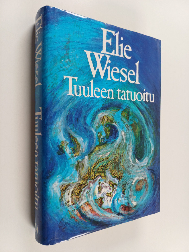 Elie Wiesel : Tuuleen tatuoitu