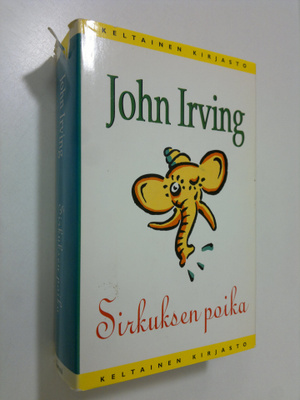 John Irving : Sirkuksen poika