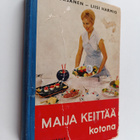 Alli Oksanen ym. : Maija keittää kotona : Perusteellisin ... - pikkukuva 1