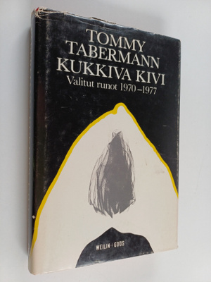 Tommy Tabermann : Kukkiva kivi : valitut runot 1970-1977
