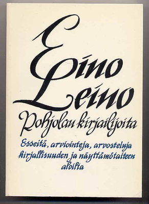 Eino Leino: Pohjolan kirjailijoita: Esseitä, arviointeja, ar