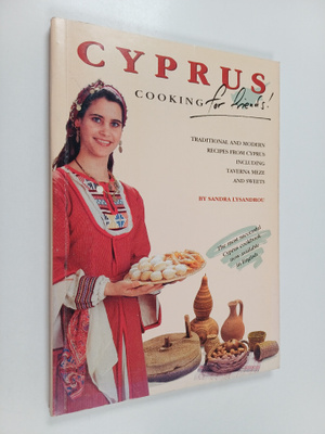 Sandra Lysandrou : Cyprus - cooking for friends : Traditi...