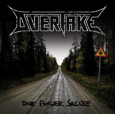 OVERTAKE: One Finger Salute (Heavy/Thrash Metal)