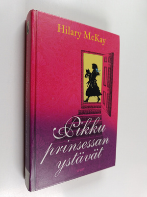Hilary McKay : Pikku prinsessan ystävät : jatkoa Frances ...