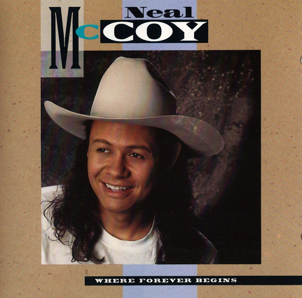Neal McCoy • Where Forever Begins CD
