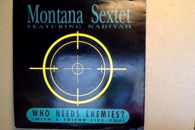 MONTANA SEXTET  ::  WHO NEEDS ENEMIES  ::  VINYYLI 7"   1992