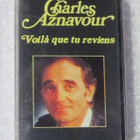 Charles Aznavour • Voilà Que Tu Reviens C-Kasetti - pikkukuva 1