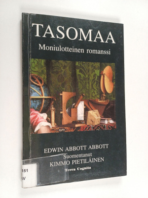Edwin Abbott Abbott : Tasomaa : moniulotteinen romanssi