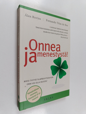 Alex ym. Rovira : Onnea ja menestystä : miksi tyytyä tila...