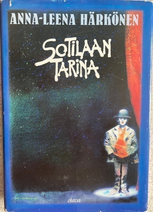 ANNA-LEENA HÄRKÖNEN: SOTILAAN TARINA (KOVAKANTINEN)