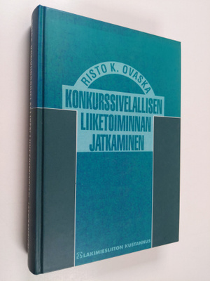Risto K. Ovaska : Konkurssivelallisen liiketoiminnan jatk...