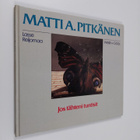 Matti A. Pitkänen : Jos tähteni tuntisit - pikkukuva 1