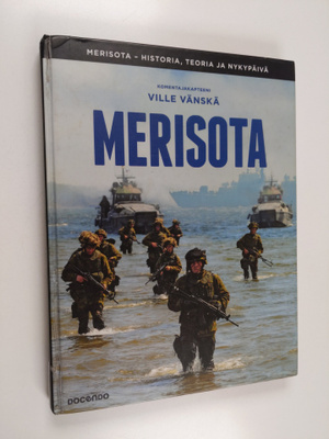 Ville Vänskä : Merisota : historia, teoria ja nykypäivä