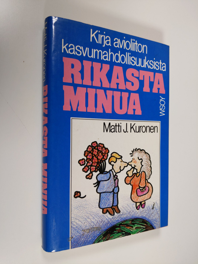 Matti J. Kuronen : Rikasta minua : kirja avioliiton kasvu...
