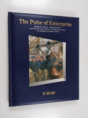 The Pulse of enterprise : AD 1800-1850