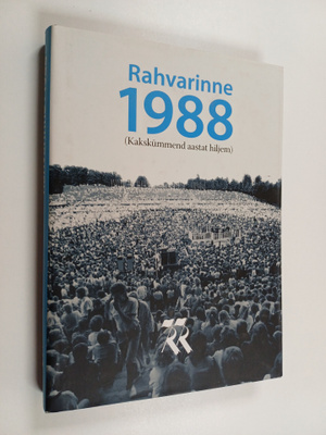 Edgar Savisaar : Rahvarinne 1988 : (Kakskummend aastat hi...