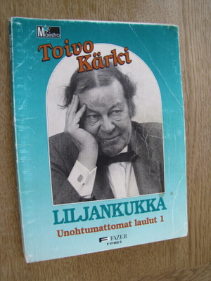 Toivokärki Liljankukka unohtumattomat 1 nuottikirja