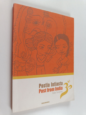 Katja Tukiainen : Postia Intiasta