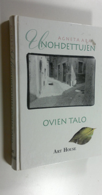 Agneta Ara : Unohdettujen ovien talo
