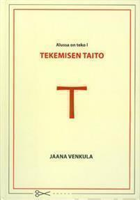 Jaana Venkula: Tekemisen taito