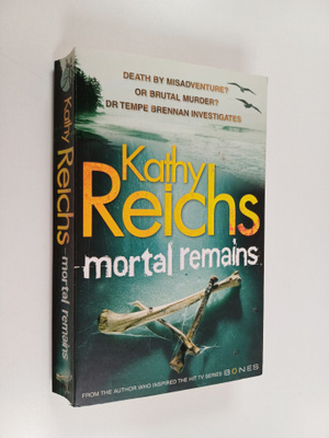 Kathy Reichs : Mortal Remains