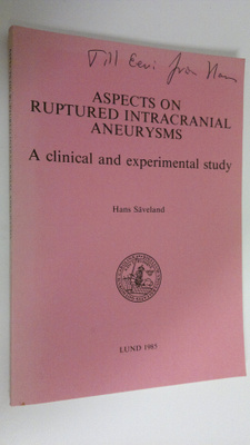 Hans Sävelend : Aspects on ruptured intracranial aneurysm...
