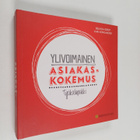 Kari Korkiakoski : Ylivoimainen asiakaskokemus : työkalup... - pikkukuva 1