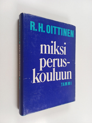 R.h Oittinen : MIksi peruskouluun