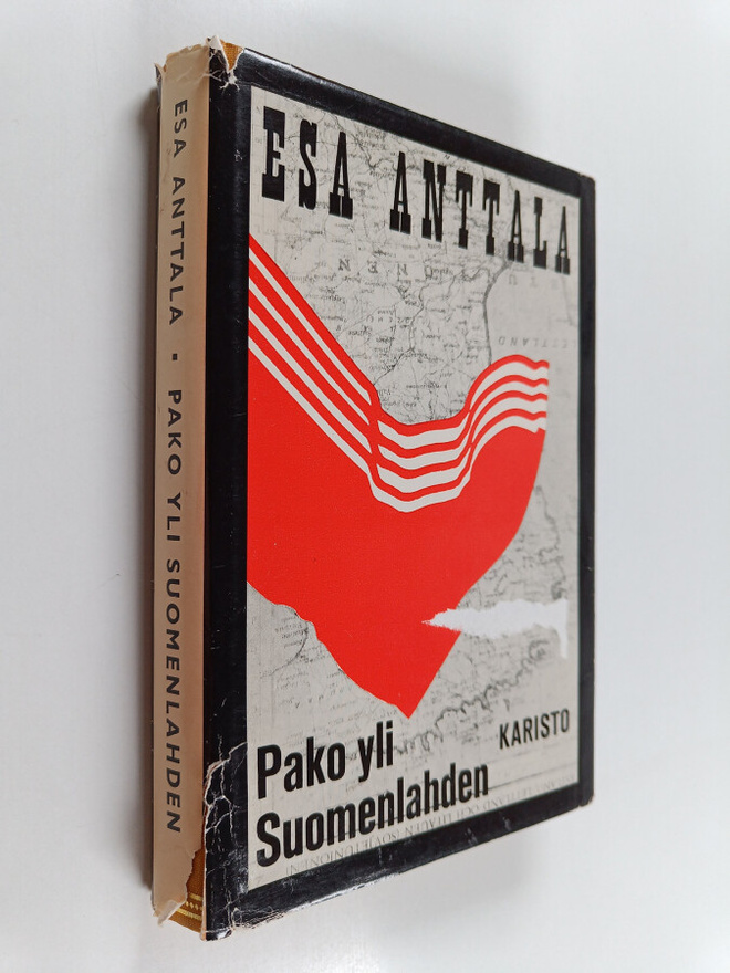 Esa Anttala : Pako yli Suomenlahden