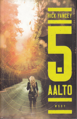 Rick Yancey: 5 aalto, #1 (sid.1p. Wsoy 2013)