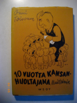 Onni Toivonen: 10 vuotta kansanhuoltajana