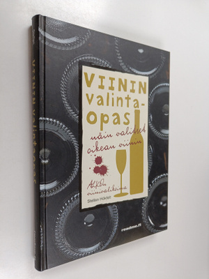 Stellan Hökfelt : Näin valitset oikean viinin : viinin va...