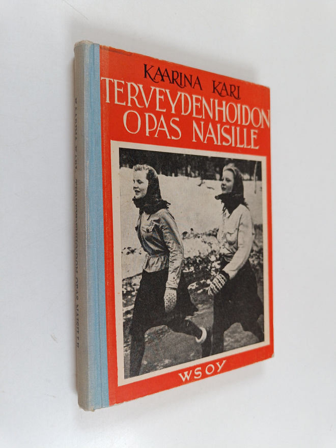 Kaarina Kari : Terveydenhoidon opas naisille