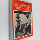 Kaarina Kari : Terveydenhoidon opas naisille - pikkukuva 1