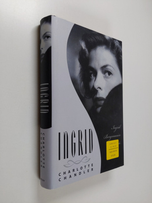 Charlotte Chandler : Ingrid : Ingrid Bergmanin elämä