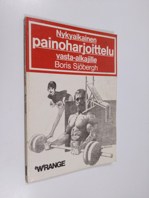 Boris Sjöbergh : Nykyaikainen painoharjoittelu vasta-alka...