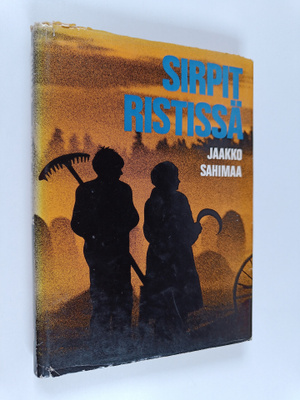 Jaakko Sahimaa : Sirpit ristissä