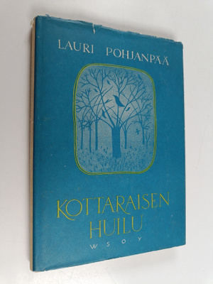Lauri Pohjanpää : Kottaraisen huilu : metsän satuja