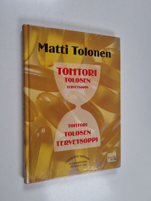 Matti Tolonen : Tohtori Tolosen terveysoppi