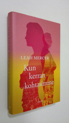 Leah Mercer : Kun kerran kohtasimme