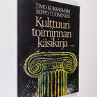 Timo Kukkasmäki : Kulttuuritoiminnan käsikirja - pikkukuva 1