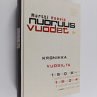Martti Haavio : Nuoruusvuodet : kronikka vuosilta 1906-1924 - pikkukuva 1