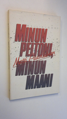 Matti Paavilainen : Minun peltoni, minun maani : runoja