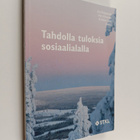 Tahdolla tuloksia sosiaalialalla : ystäväkirja Martti Läh... - pikkukuva 1